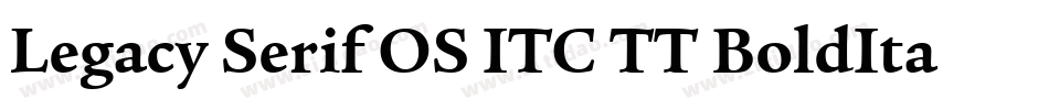 Legacy Serif OS ITC TT BoldIta字体转换